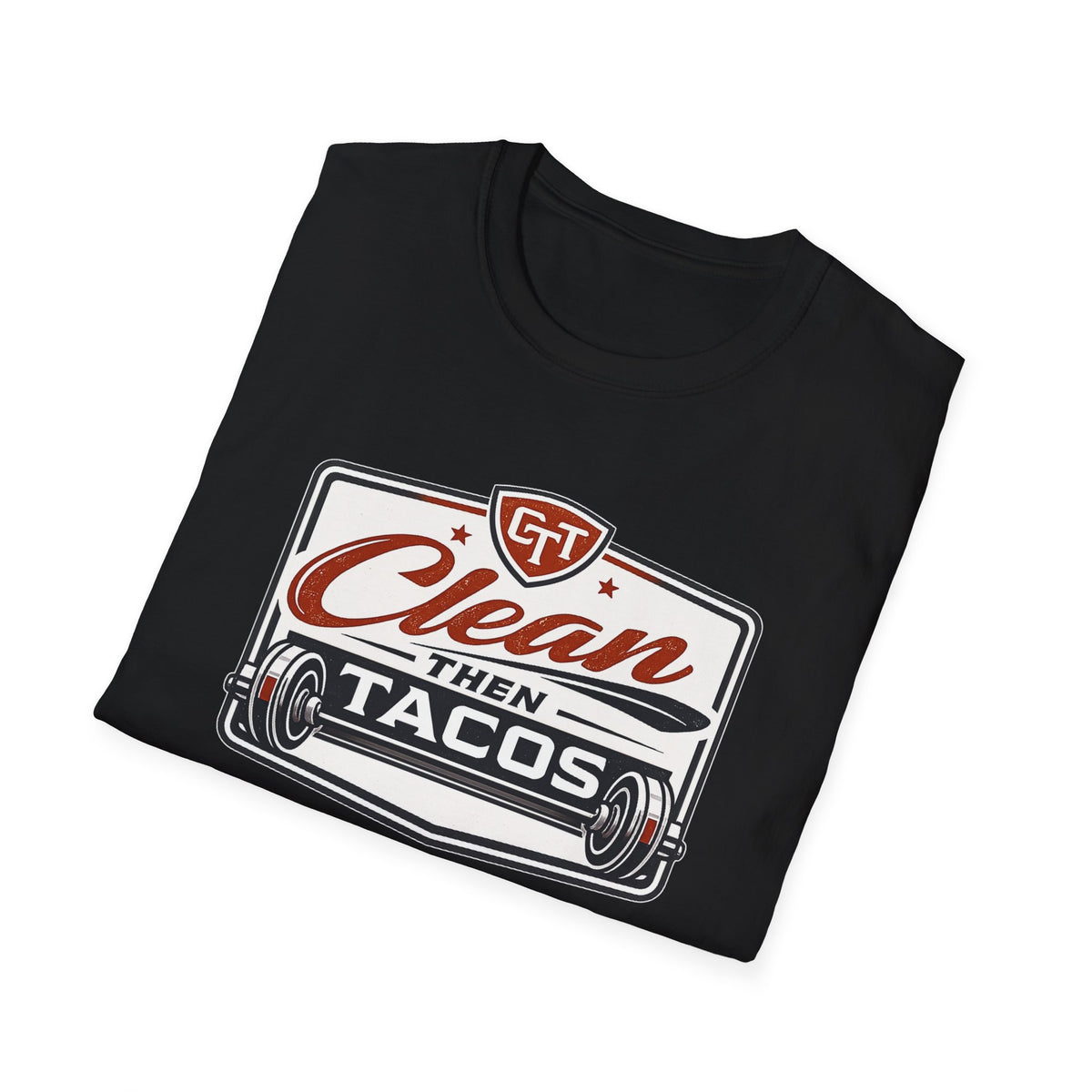 Clean Then Tacos | Premium Unisex T-Shirt | Gym Then Tacos