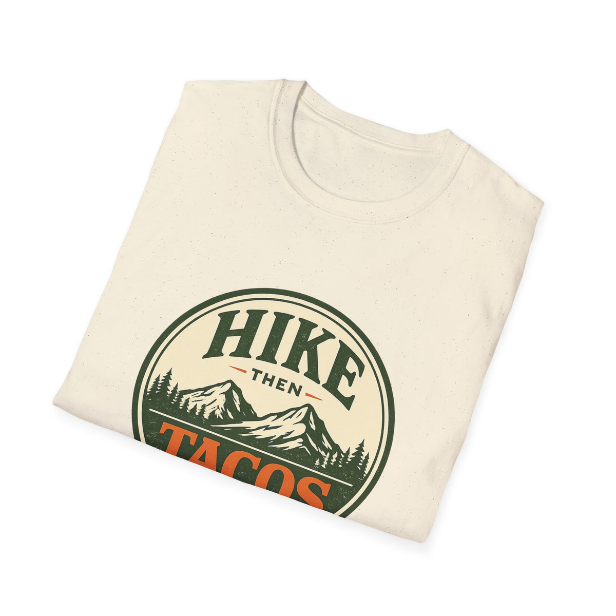 Hike Then Tacos | Premium Unisex T-Shirt | Gym Then Tacos
