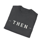Then Minimalist T‑Shirt — If You Know, You Know.
