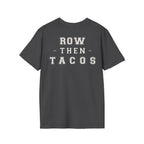 ROW THEN TACOS - Gym Then Tacos T-Shirt