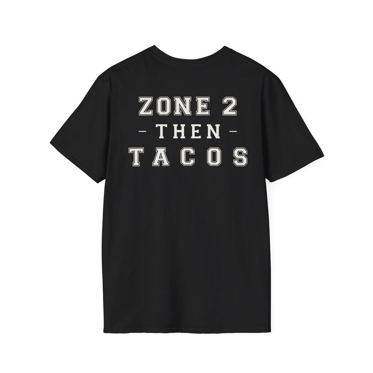 ZONE 2 THEN TACOS - Gym Then Tacos T-Shirt