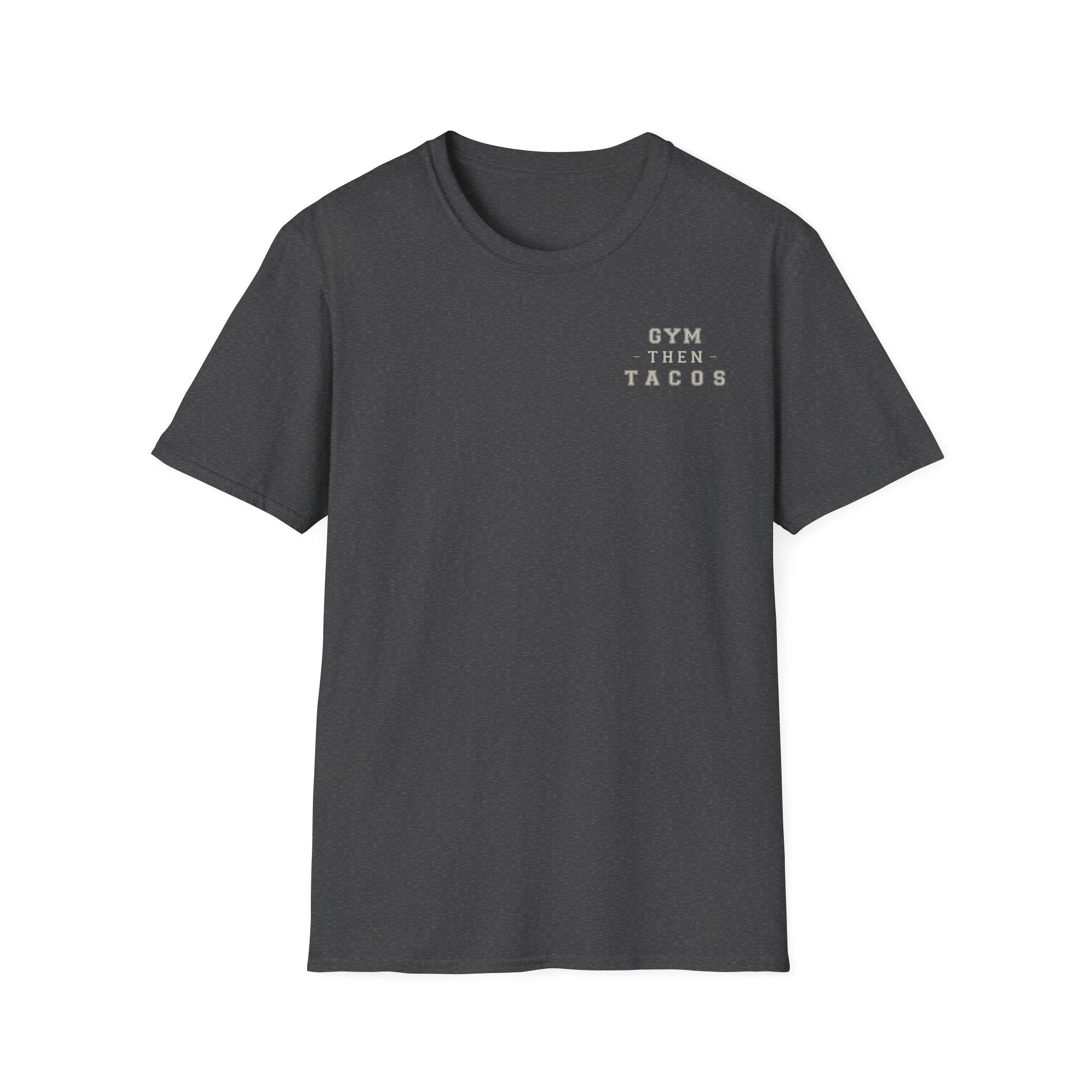 T-Shirt — 'Gym Then Tacos' Minimal Fitness & Food Quote Tee
