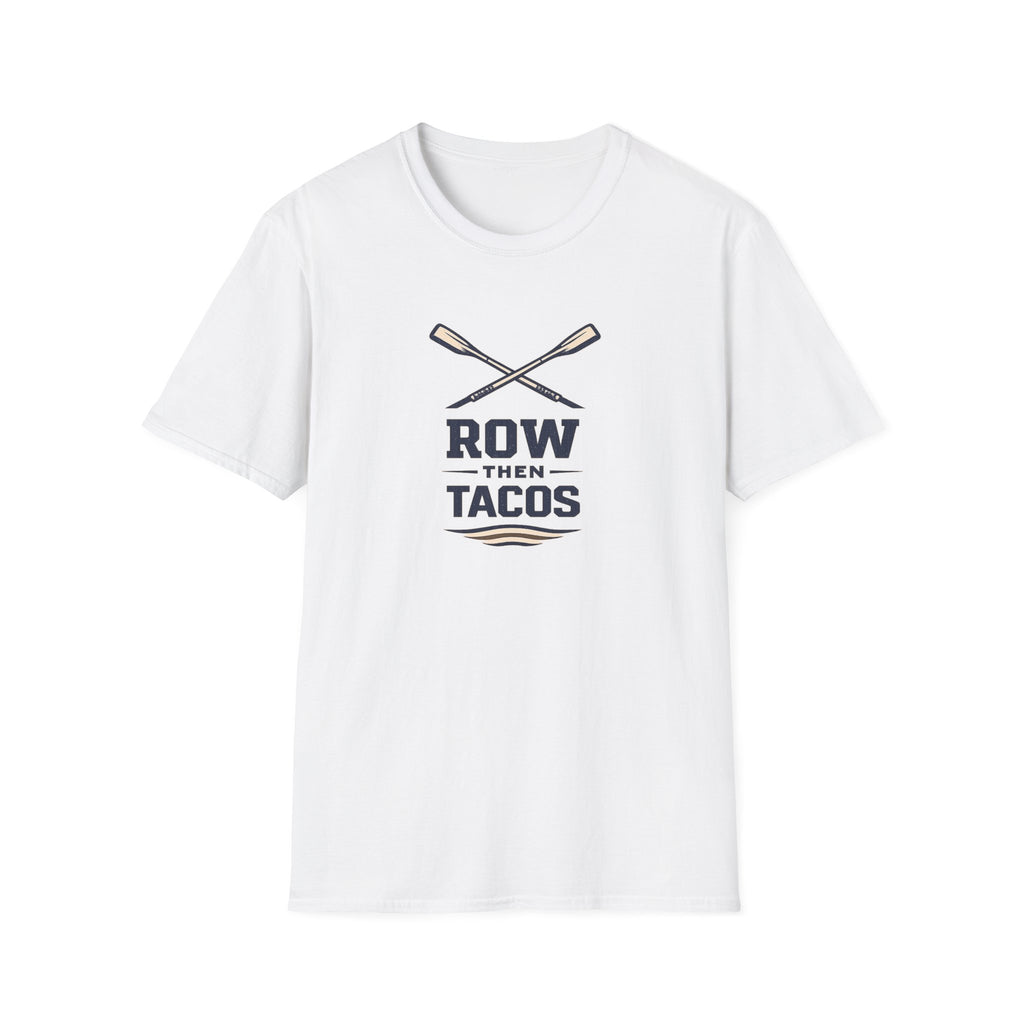 Row Then Tacos | Premium Unisex T-Shirt | Gym Then Tacos