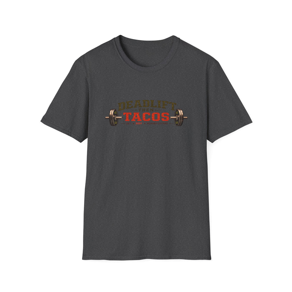 Deadlift Then Tacos | Premium Unisex T-Shirt | Gym Then Tacos