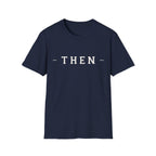 Then Minimalist T‑Shirt — If You Know, You Know.