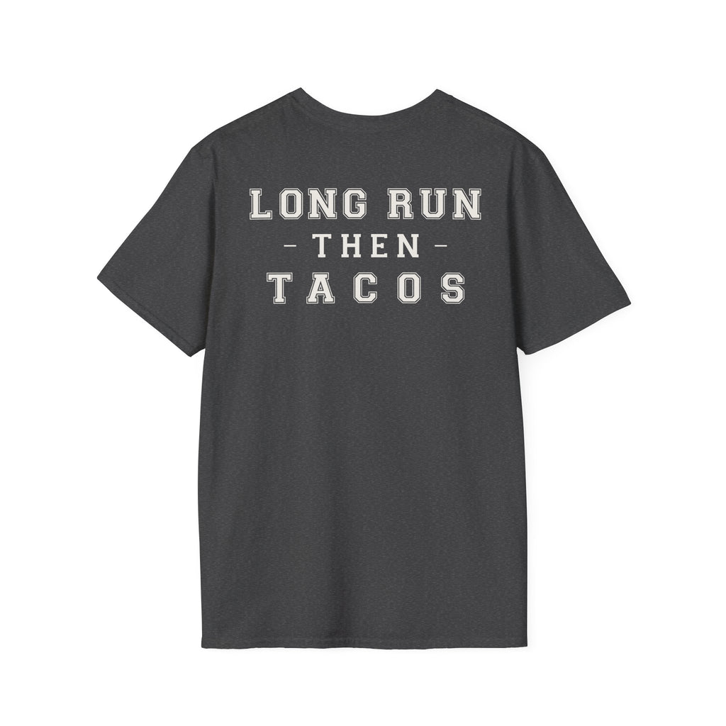 LONG RUN THEN TACOS - Gym Then Tacos T-Shirt