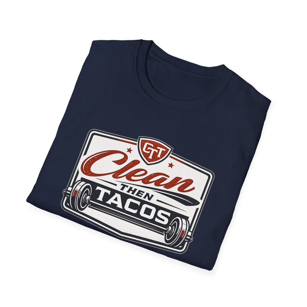 Clean Then Tacos | Premium Unisex T-Shirt | Gym Then Tacos