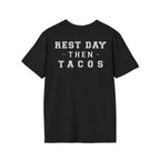REST DAY THEN TACOS - Gym Then Tacos T-Shirt
