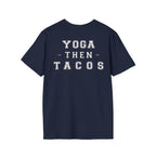 YOGA THEN TACOS - Gym Then Tacos T-Shirt