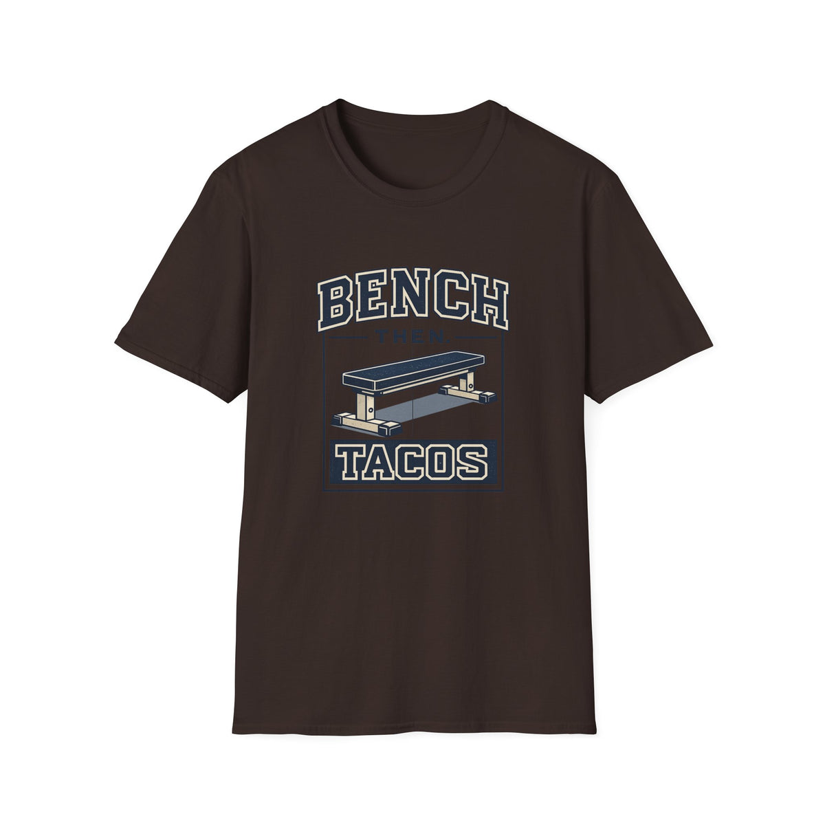 Bench Then Tacos | Premium Unisex T-Shirt | Gym Then Tacos