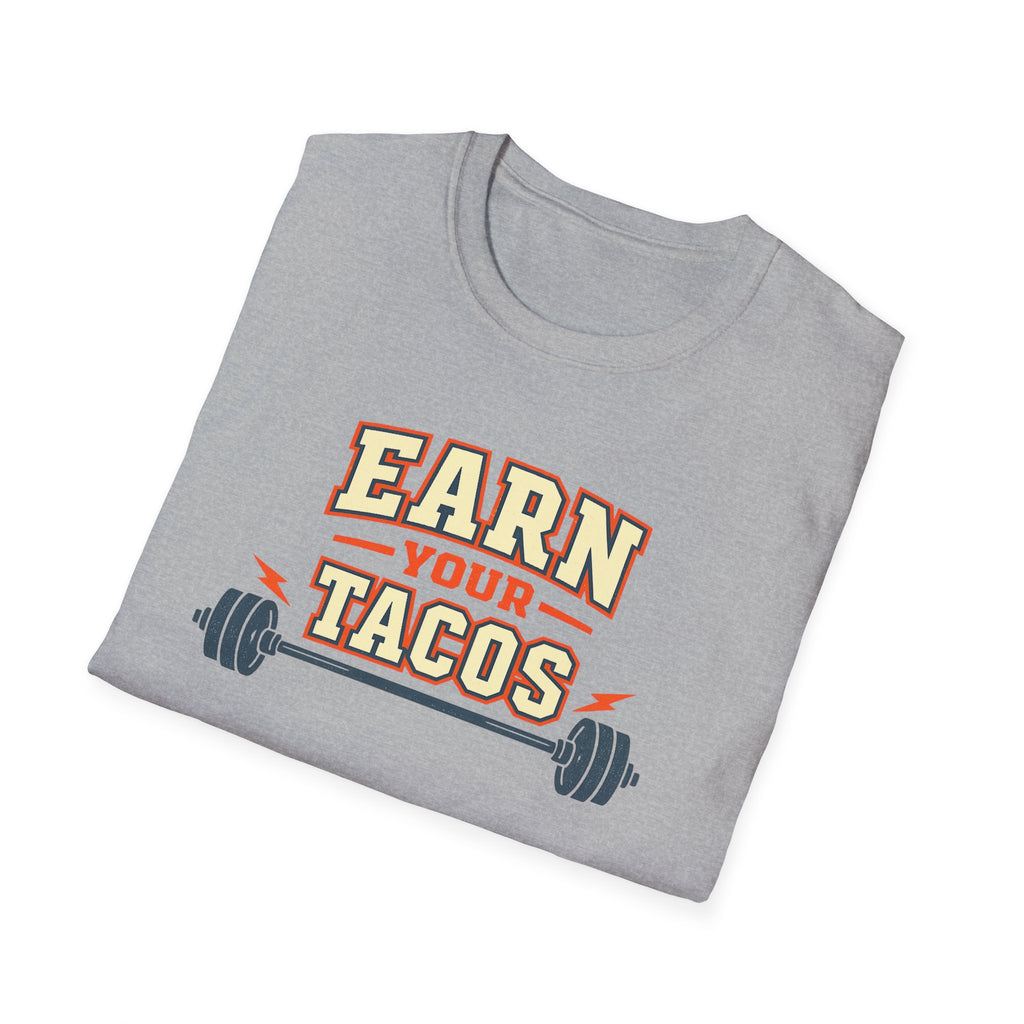 Earn Your Tacos | Premium Unisex T-Shirt | Gym Then Tacos