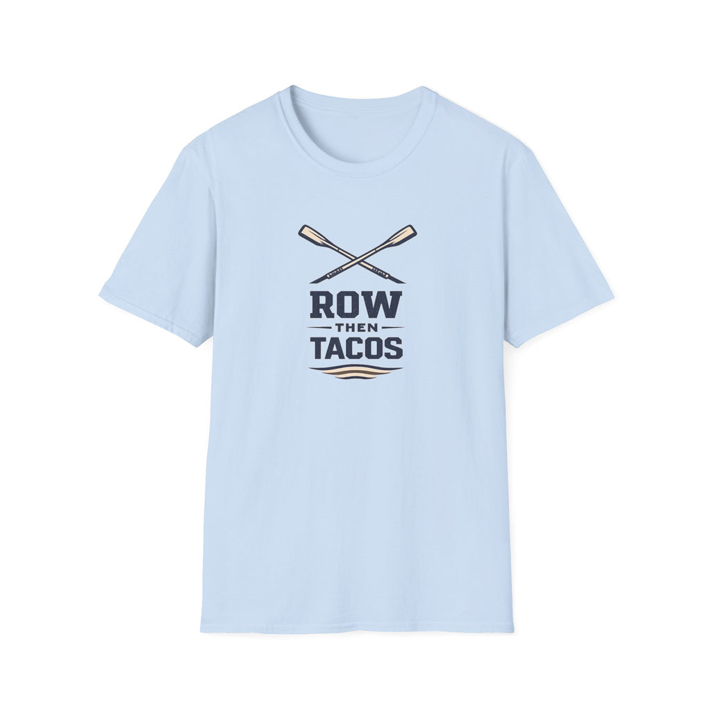 Row Then Tacos | Premium Unisex T-Shirt | Gym Then Tacos