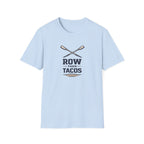 Row Then Tacos | Premium Unisex T-Shirt | Gym Then Tacos