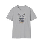 Row Then Tacos | Premium Unisex T-Shirt | Gym Then Tacos