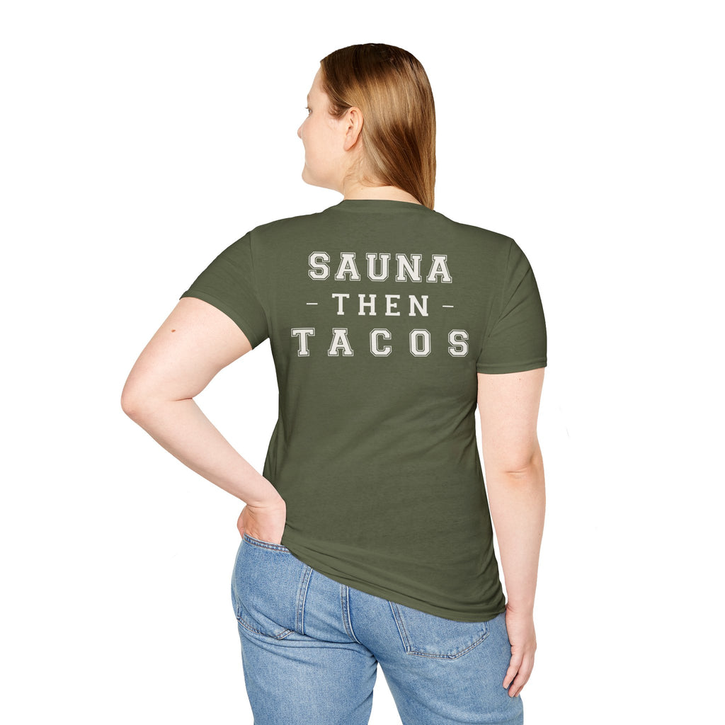 SAUNA THEN TACOS - Gym Then Tacos T-Shirt