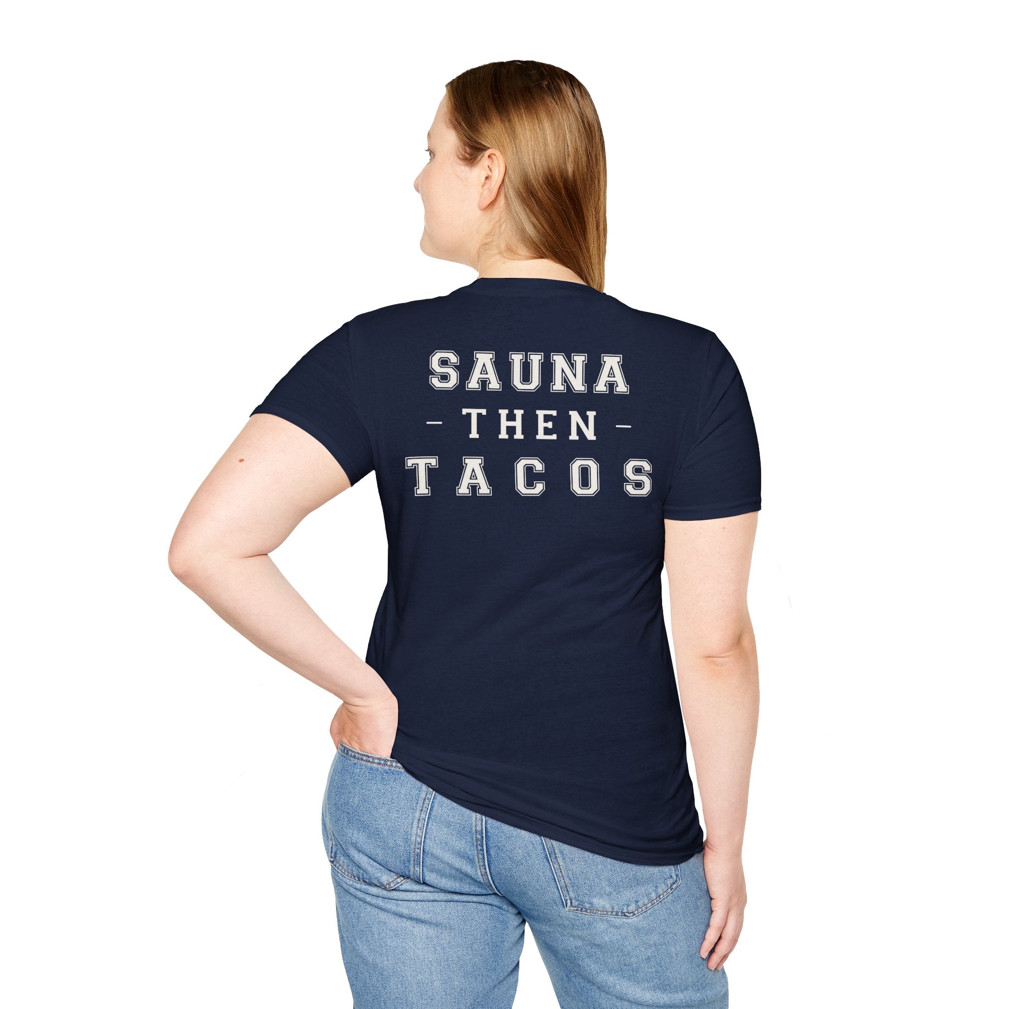 SAUNA THEN TACOS - Gym Then Tacos T-Shirt