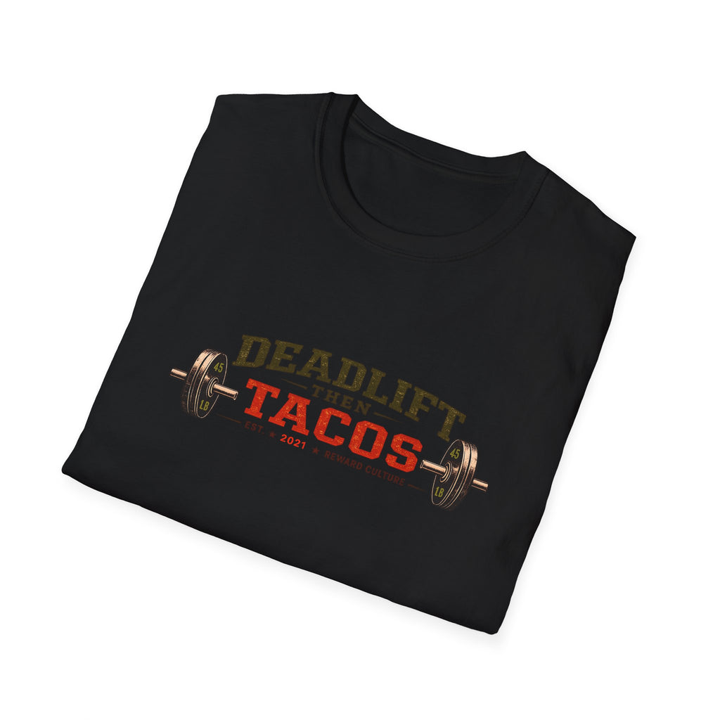 Deadlift Then Tacos | Premium Unisex T-Shirt | Gym Then Tacos