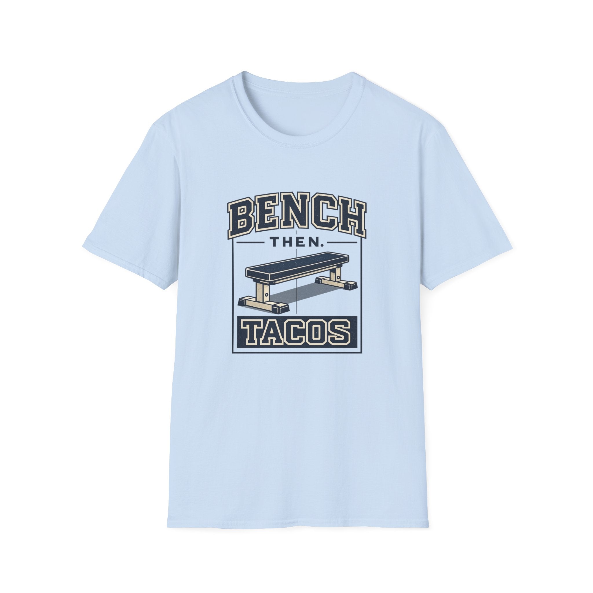 Bench Then Tacos | Premium Unisex T-Shirt | Gym Then Tacos