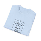 Squats Then Tacos | Premium Unisex T-Shirt | Gym Then Tacos