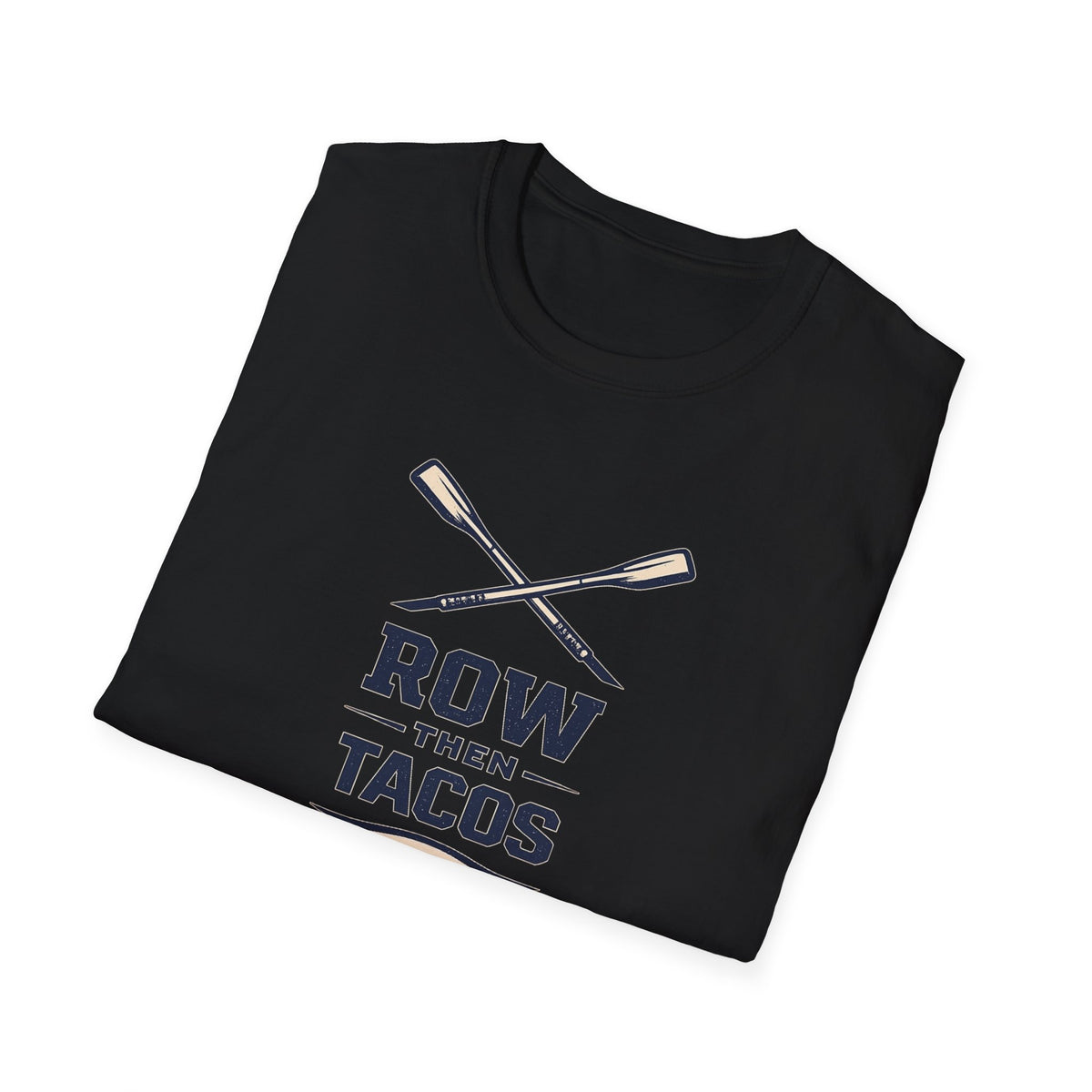 Row Then Tacos | Premium Unisex T-Shirt | Gym Then Tacos