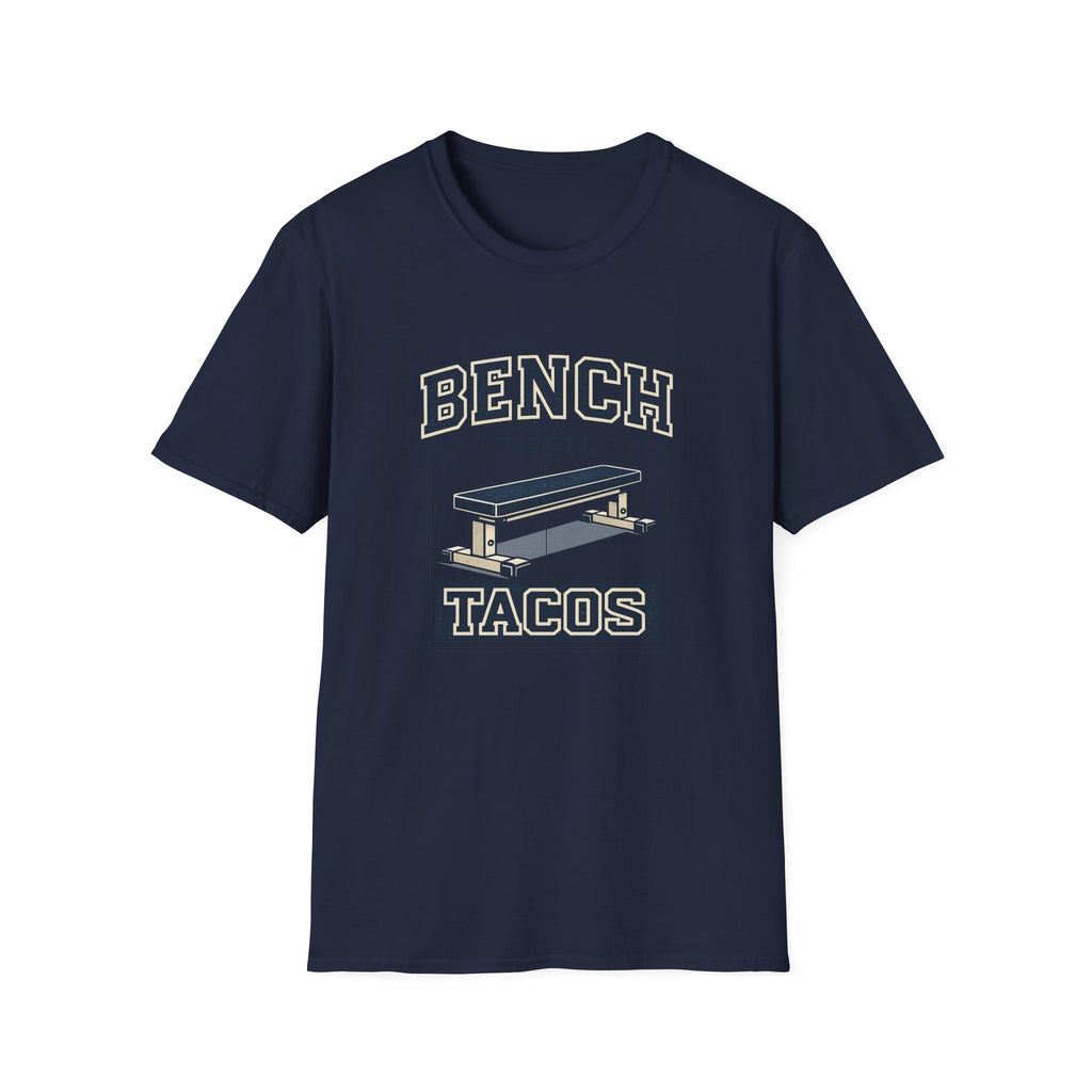 Bench Then Tacos | Premium Unisex T-Shirt | Gym Then Tacos