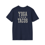 YOGA THEN TACOS - Gym Then Tacos T-Shirt