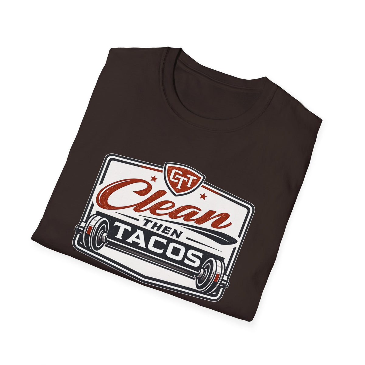 Clean Then Tacos | Premium Unisex T-Shirt | Gym Then Tacos