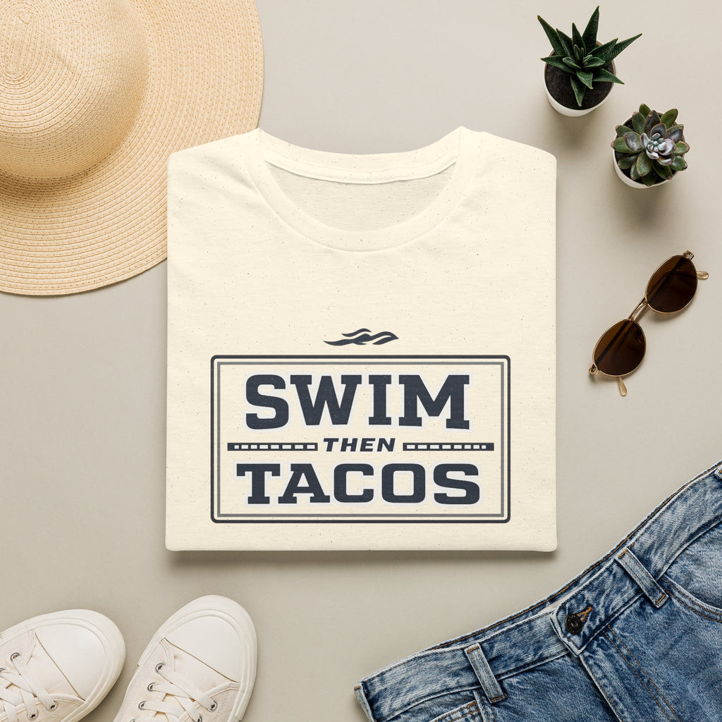 Swim Then Tacos | Premium Unisex T-Shirt | Gym Then Tacos