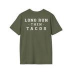 LONG RUN THEN TACOS - Gym Then Tacos T-Shirt
