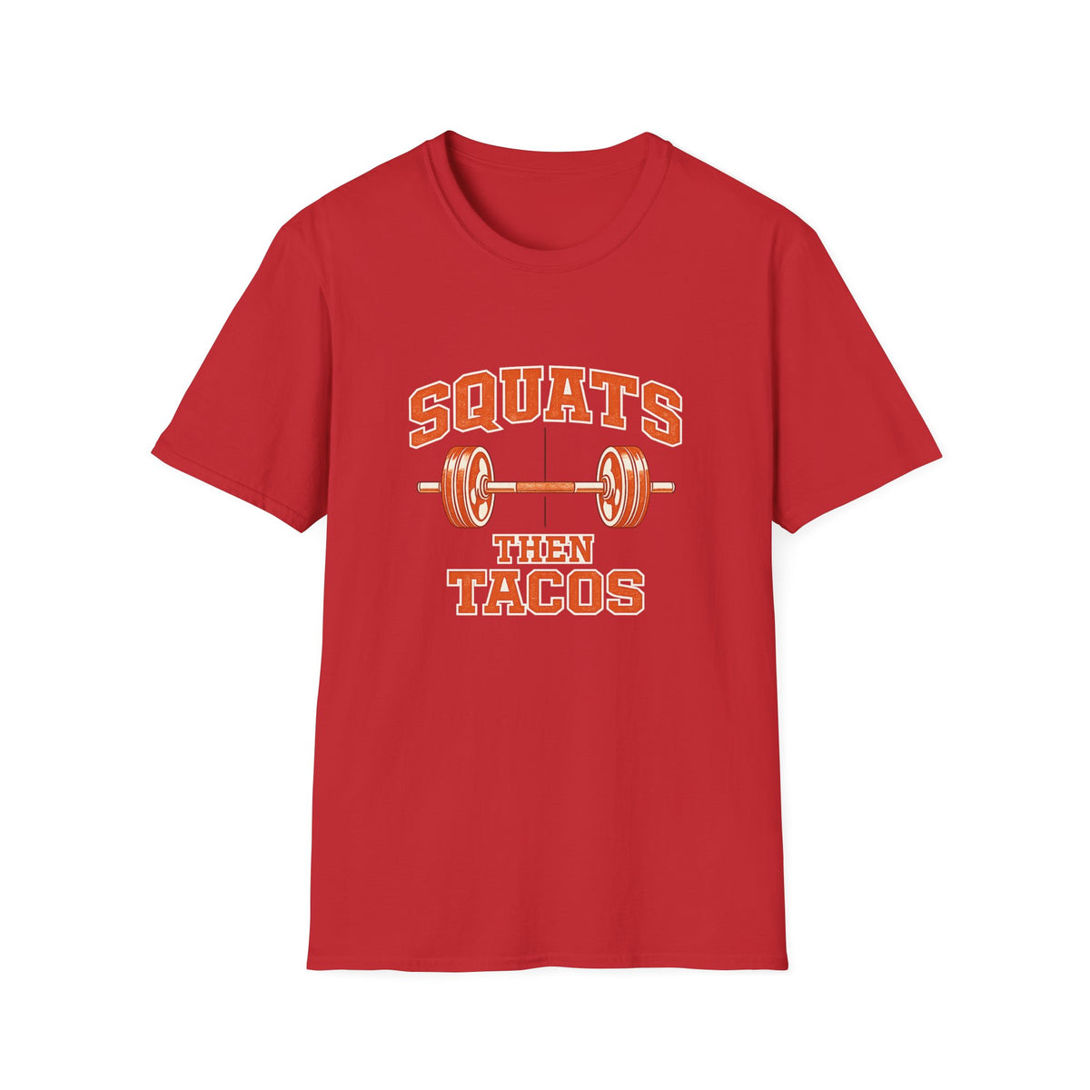 Squats Then Tacos | Premium Unisex T-Shirt | Gym Then Tacos