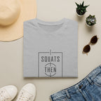 Squats Then Tacos | Premium Unisex T-Shirt | Gym Then Tacos