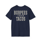 BURPEES THEN TACOS - Gym Then Tacos T-Shirt