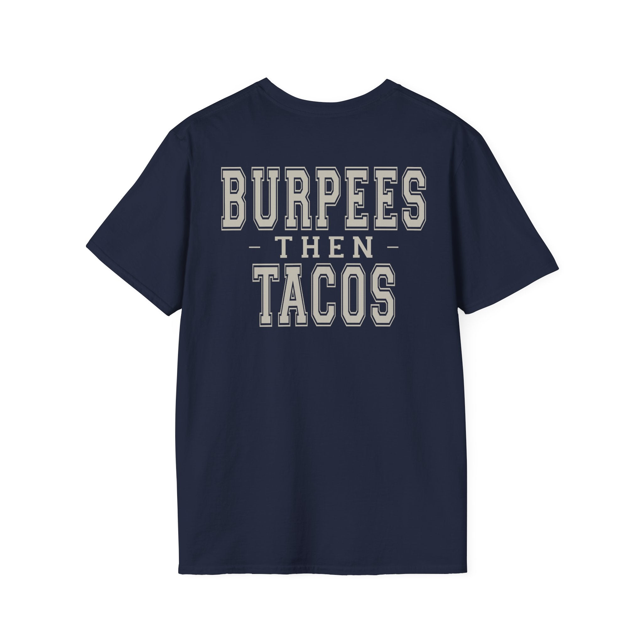 BURPEES THEN TACOS - Gym Then Tacos T-Shirt