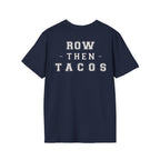 ROW THEN TACOS - Gym Then Tacos T-Shirt