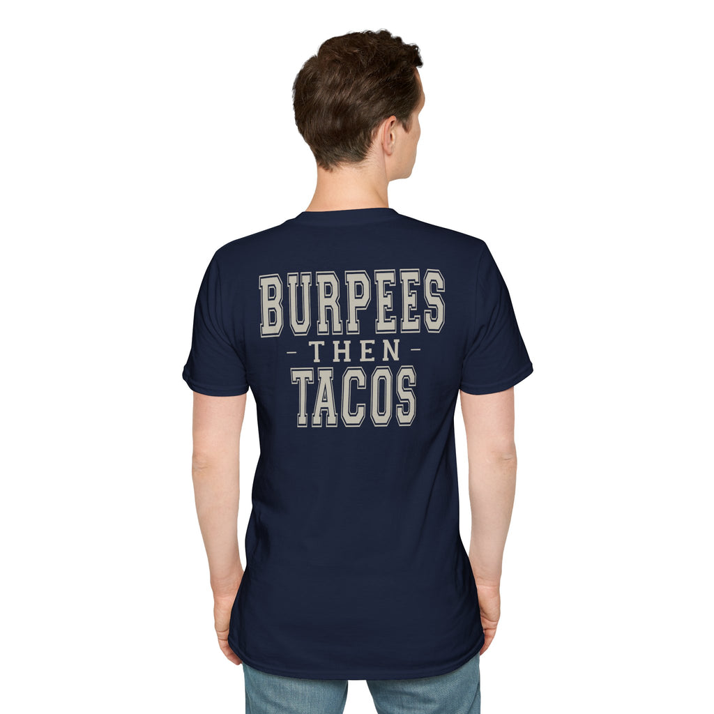 BURPEES THEN TACOS - Gym Then Tacos T-Shirt