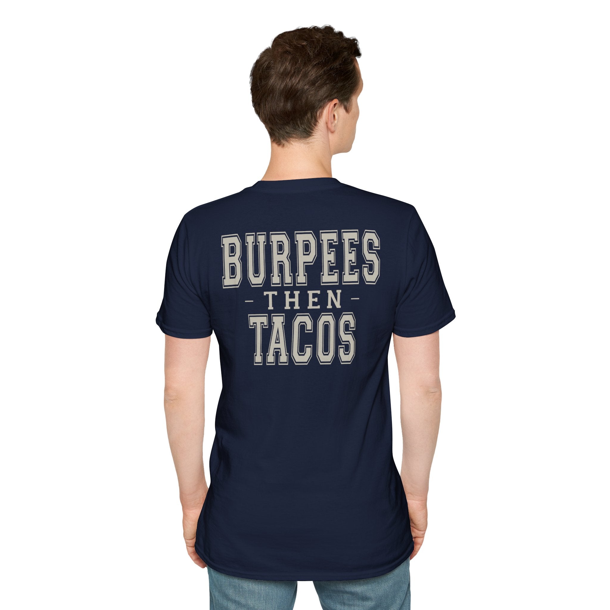 BURPEES THEN TACOS - Gym Then Tacos T-Shirt