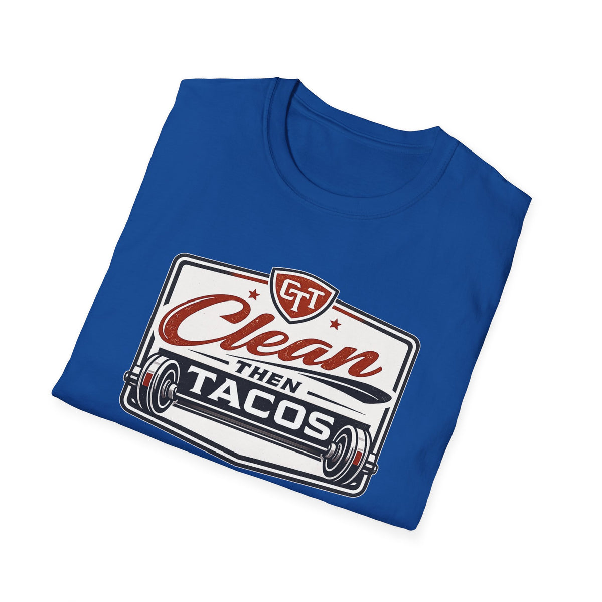 Clean Then Tacos | Premium Unisex T-Shirt | Gym Then Tacos