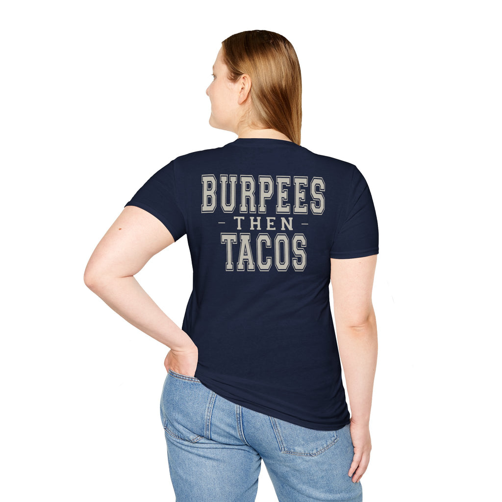 BURPEES THEN TACOS - Gym Then Tacos T-Shirt