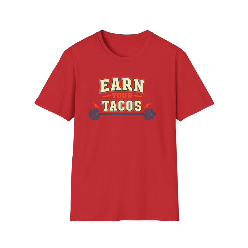 Earn Your Tacos | Premium Unisex T-Shirt | Gym Then Tacos