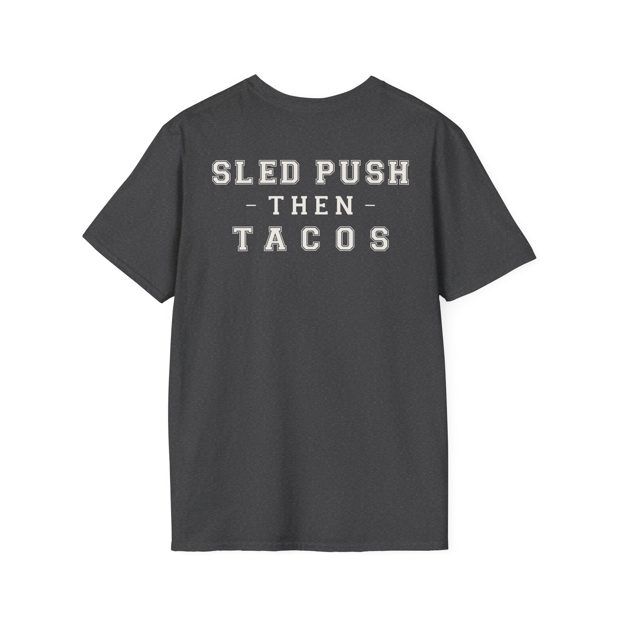 SLED PUSH THEN TACOS