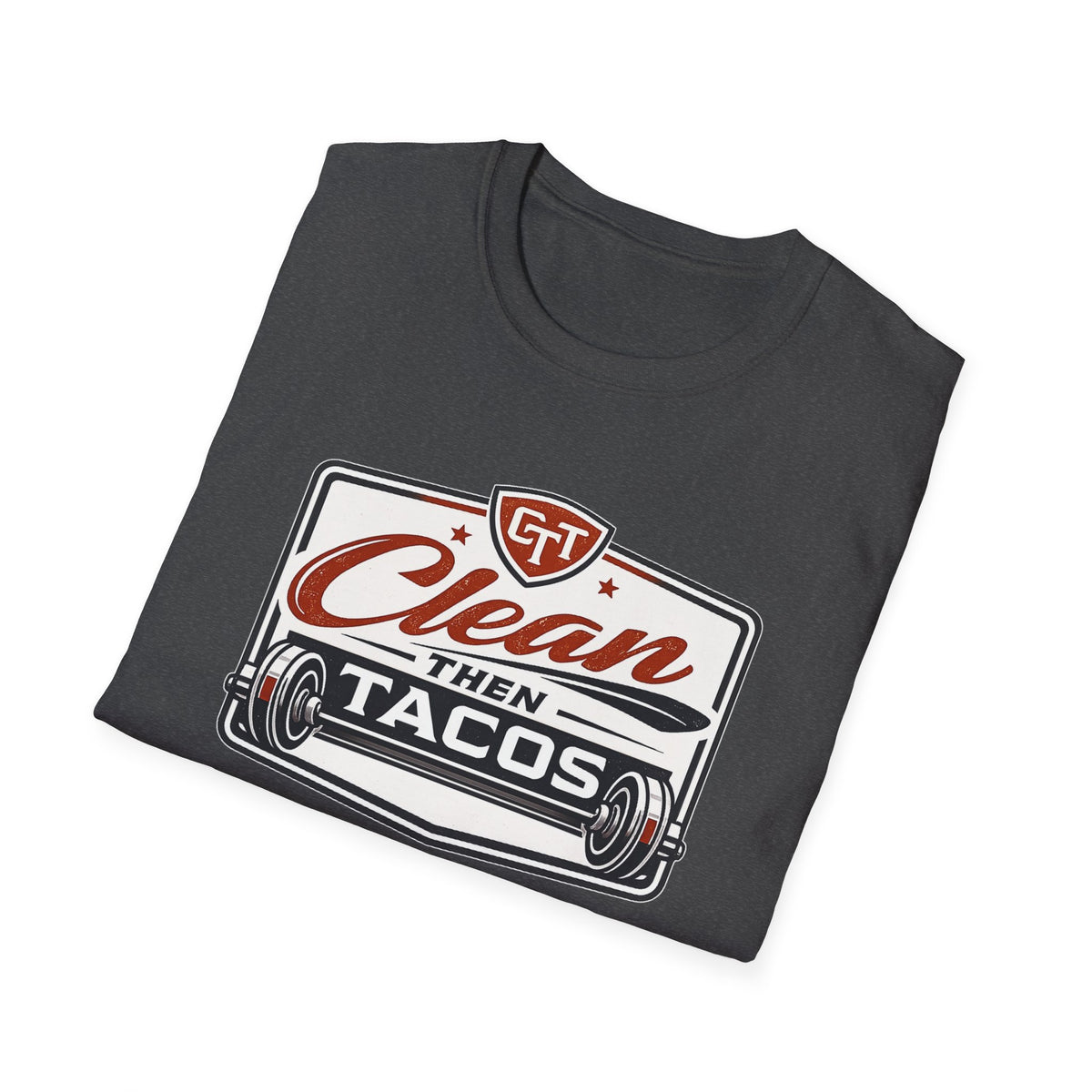 Clean Then Tacos | Premium Unisex T-Shirt | Gym Then Tacos