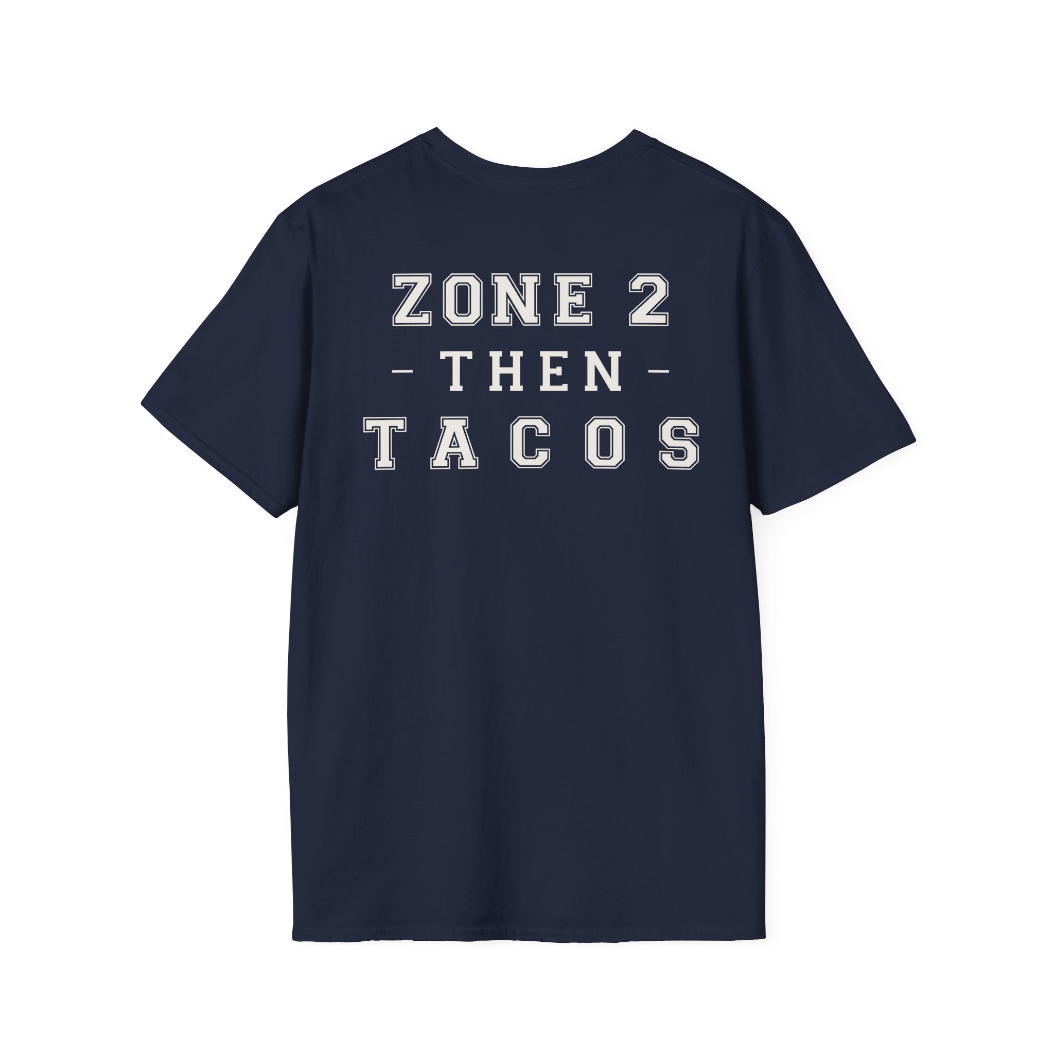 ZONE 2 THEN TACOS - Gym Then Tacos T-Shirt