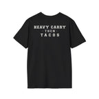 HEAVY CARRY THEN TACOS - Gym Then Tacos T-Shirt