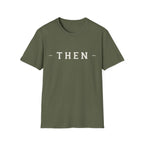 Then Minimalist T‑Shirt — If You Know, You Know.