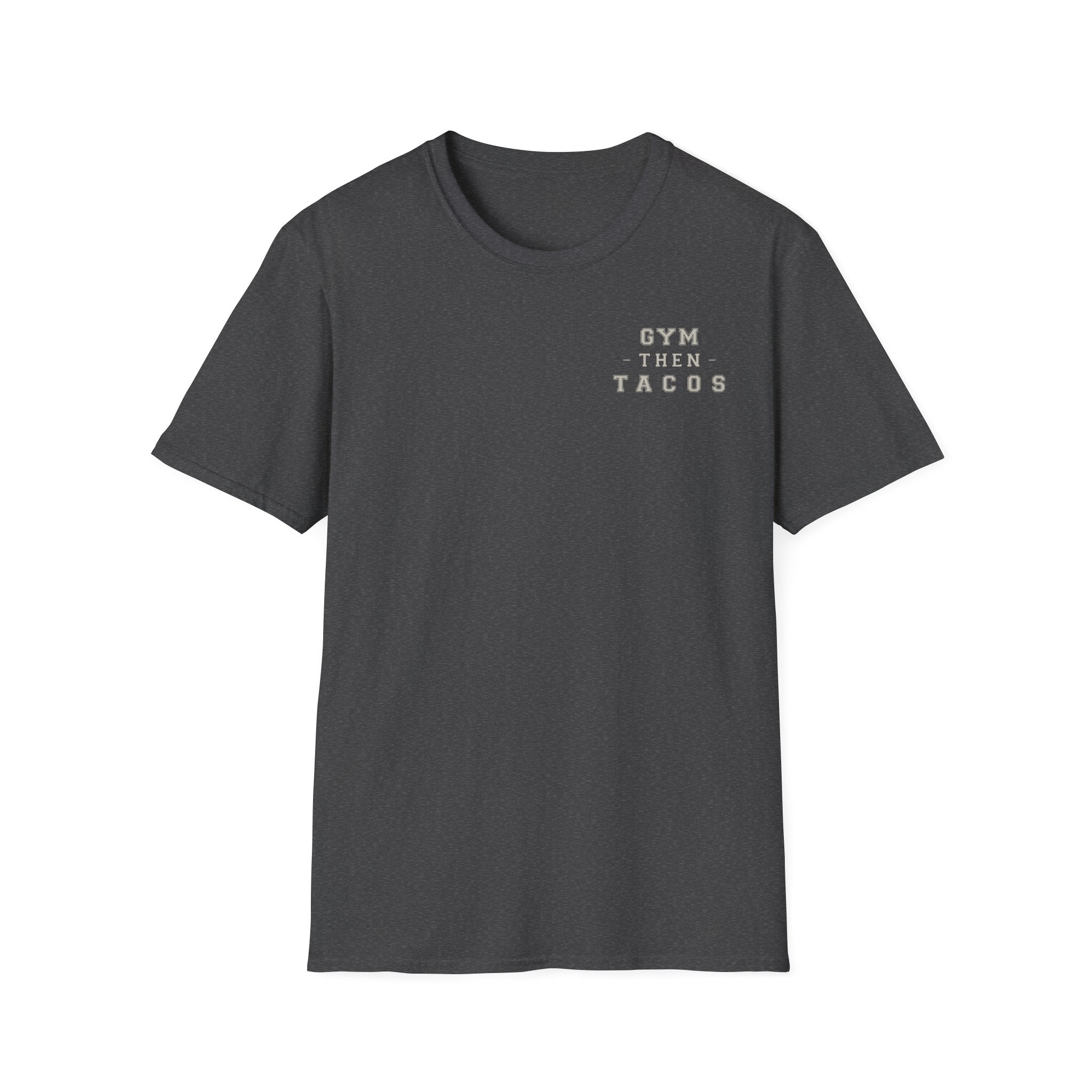 Gym Then Tacos T-Shirt — Minimal Fitness & Food Quote Tee