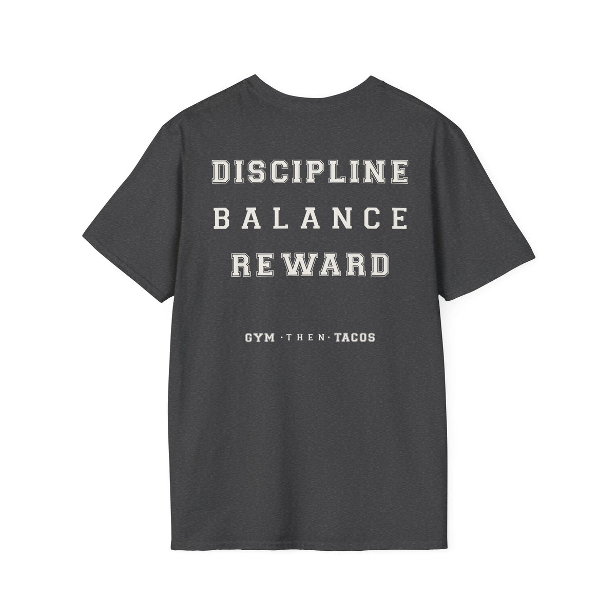 Discipline. Balance. Reward. - Gym Then Tacos