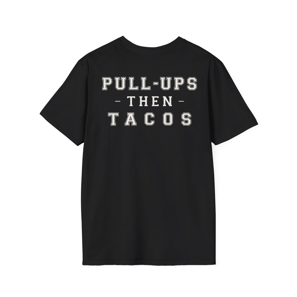 PULL UPS THEN TACOS