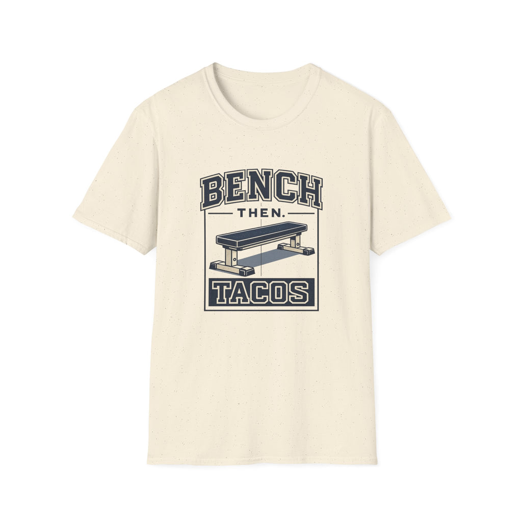 Bench Then Tacos | Premium Unisex T-Shirt | Gym Then Tacos