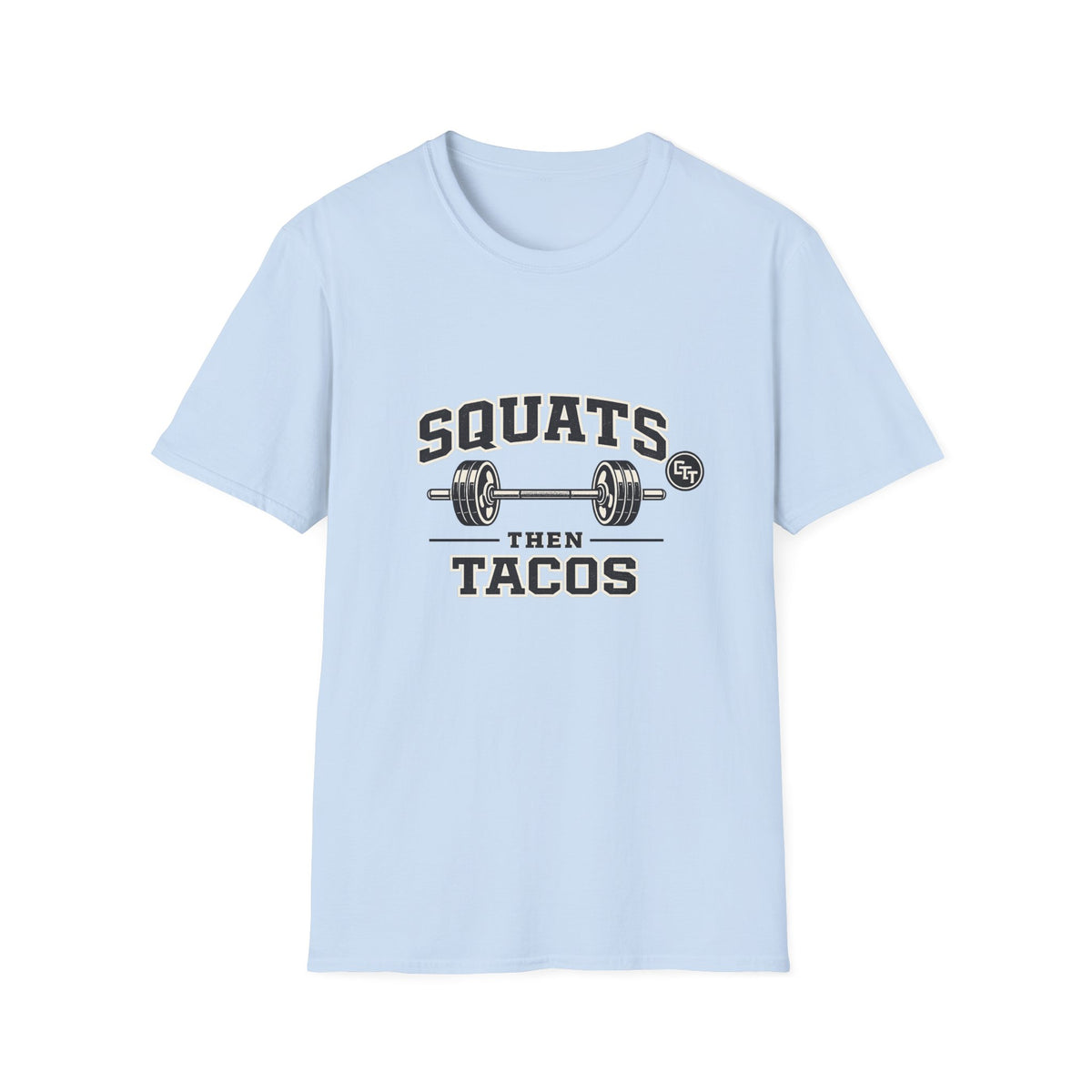 Squats Then Tacos | Premium Unisex T-Shirt | Gym Then Tacos