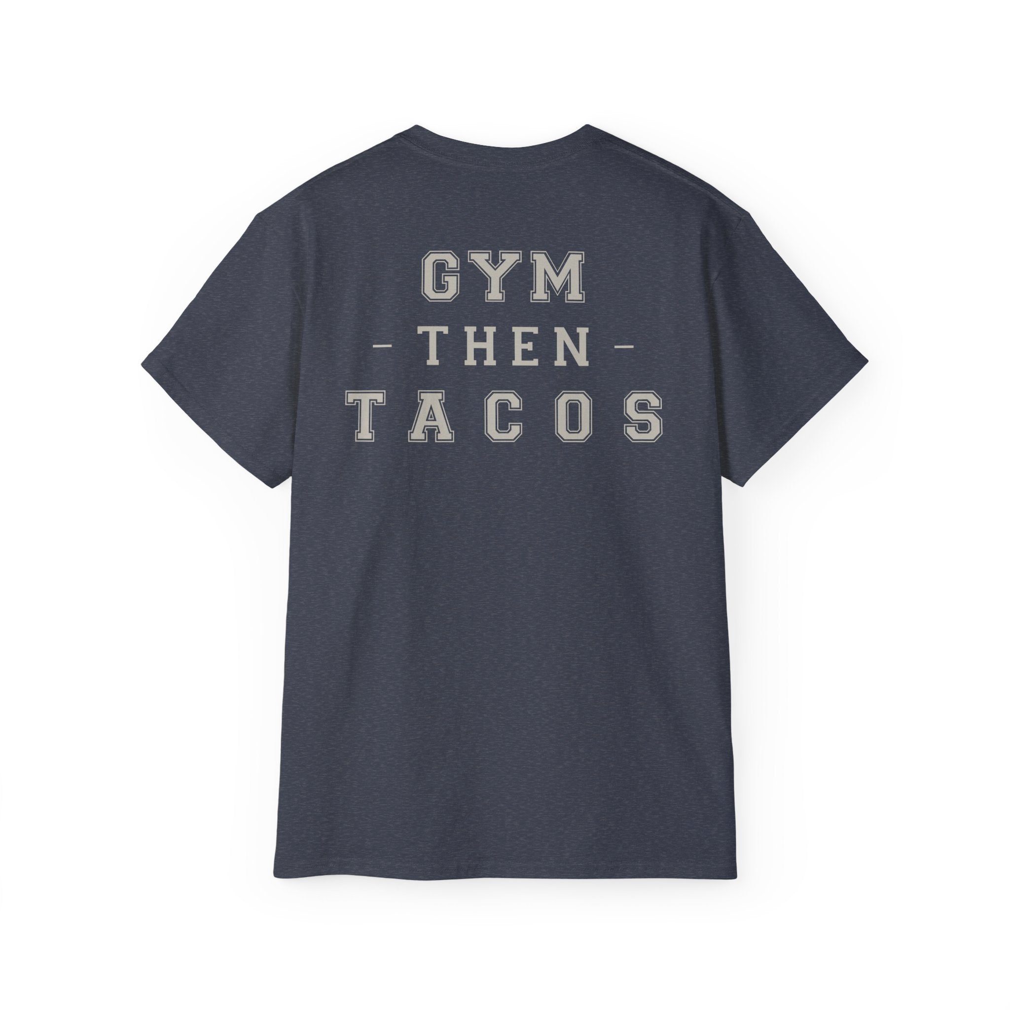 Gym Then Tacos Tee — Fitness Motivation Shirt for Gym Lovers